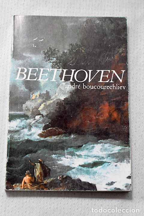 Livres: Beethoven: Boucourechliev, Andr&eacute;.- Boucourechliev, Andr&eacute;