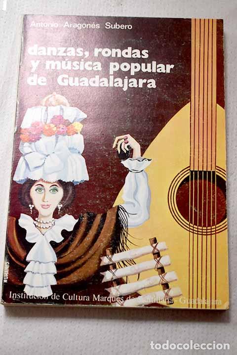 Livros em segunda m&atilde;o: Danzas, rondas y m&uacute;sica popular de Guadalajara.- Aragon&eacute;s Subero, Antonio