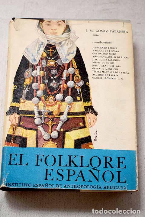 Livros em segunda m&atilde;o: El folklore espa&ntilde;ol: G&oacute;mez-Tabanera, Jos&eacute; Manuel.- G&oacute;mez-Tabanera, Jos&eacute; Manuel