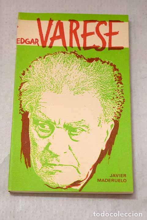 Livros em segunda m&atilde;o: Edgar Varese: Maderuelo, Javier.- Maderuelo, Javier