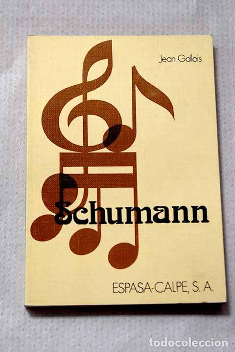 Livros em segunda m&atilde;o: Schumann: Gallois, Jean.- Gallois, Jean