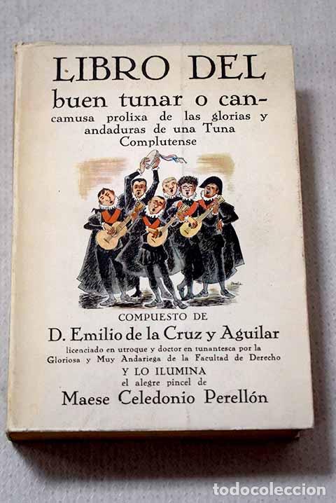 Livros em segunda m&atilde;o: Libro del buen tunar o Cancamusa prolixa de las glorias y andaduras de una tuna complutense