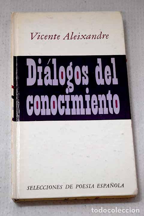Livros em segunda m&atilde;o: Di&aacute;logos del conocimiento.- Aleixandre, Vicente