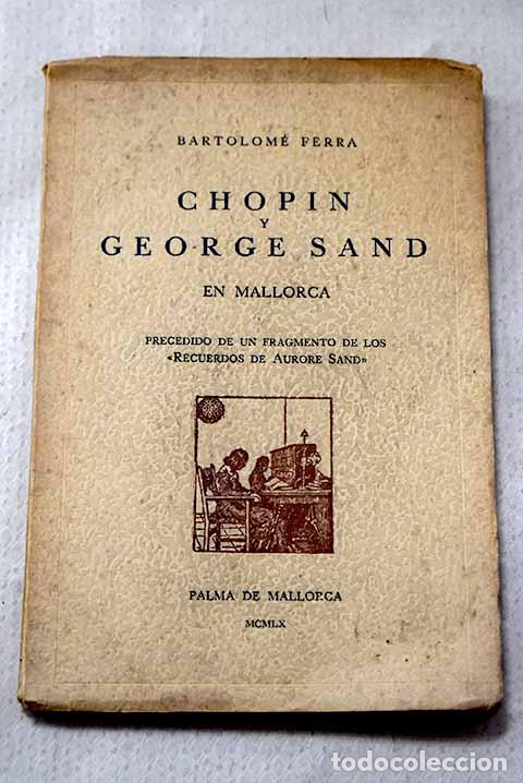 books: Chopin and George Sand in Majorca.- Ferra, Bartomeu