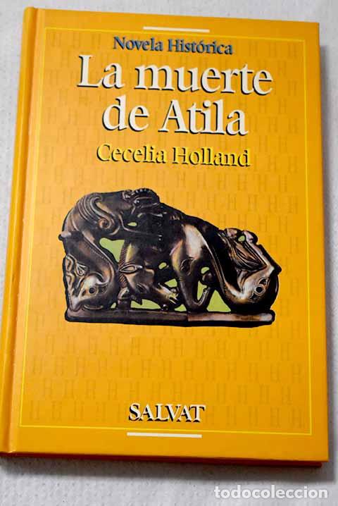 books: La muerte de Atila: Holland, Cecelia.- Holland, Cecelia