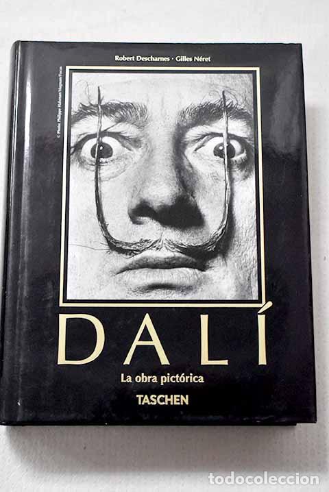 books: Salvador Dal&iacute;, 1904-1989: la obra pict&oacute;rica.- Descharnes, Robert