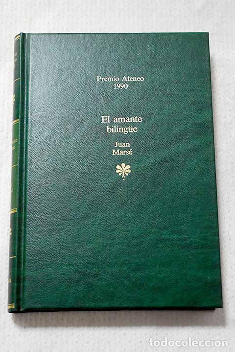 books: El amante bilingue: Mars&eacute;, Juan.- Mars&eacute;, Juan