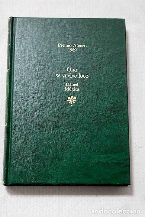 books: Uno se vuelve loco: M&uacute;gica, Daniel.- M&uacute;gica, Daniel