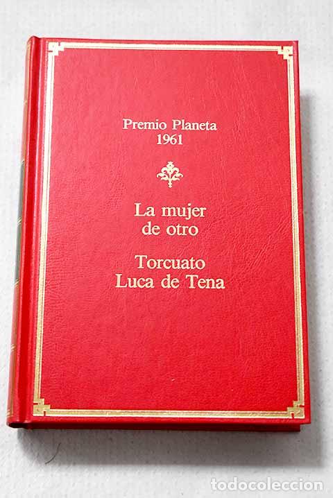 books: La mujer de otro: Luca de Tena, Torcuato.- Luca de Tena, Torcuato