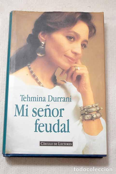 books: Mi se&ntilde;or feudal: Durrani, Tehmina.- Durrani, Tehmina