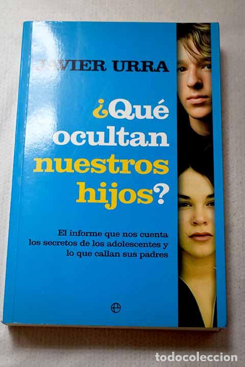 Livros em segunda m&atilde;o: &iquest;Qu&eacute; ocultan nuestros hijos?.- Urra Portillo, Javier