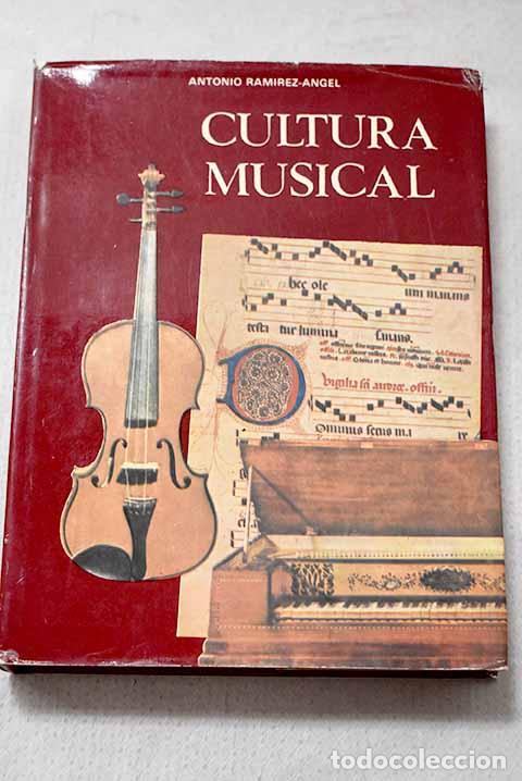 Livros em segunda m&atilde;o: Cultura musical: Ram&iacute;rez &Aacute;ngel, Antonio.- Ram&iacute;rez &Aacute;ngel, Antonio