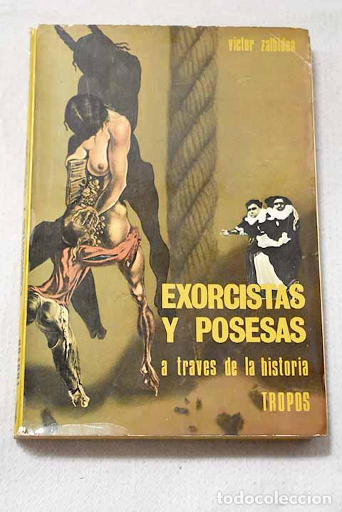 Libros: Exorcistas y posesas a trav&eacute;s de la historia.- Zalbidea, Victor
