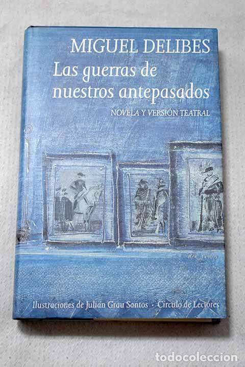 Libros: Las guerras de nuestros antepasados.- Delibes, Miguel