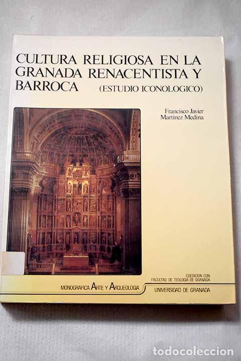 books: Cultura religiosa en la Granada renacentista y barroca: estudio iconol&oacute;gico