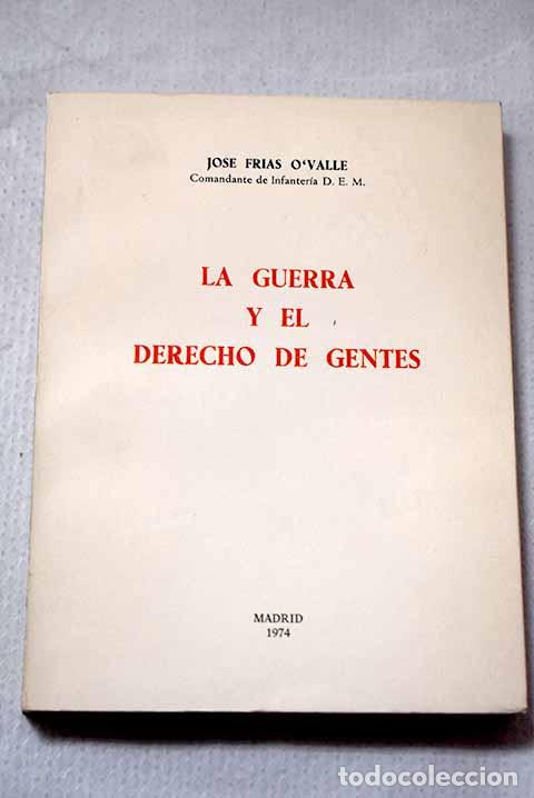 books: La guerra y el derecho de gentes.- Fr&iacute;as O Valle, Jos&eacute;