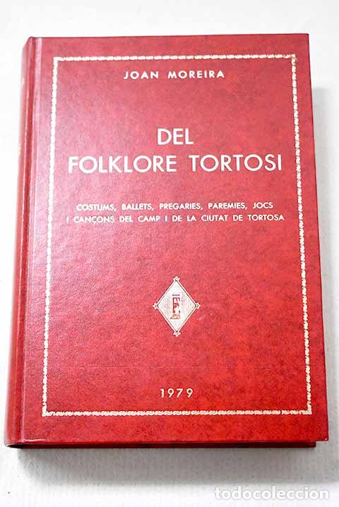 Livros em segunda m&atilde;o: Del folklore tortos&iacute;: costums, ballets, preg&aacute;ries, paremies.- Moreira, Joan