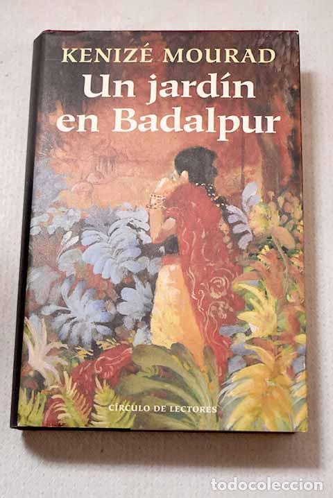 Livros em segunda m&atilde;o: Un jard&iacute;n en Badalpur.- Mourad, K&eacute;niz&eacute;