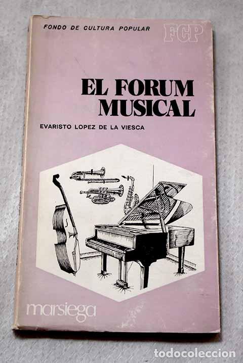 Livros em segunda m&atilde;o: El forum musical: L&oacute;pez de la Viesca, Evaristo.- L&oacute;pez de la Viesca, Evaristo