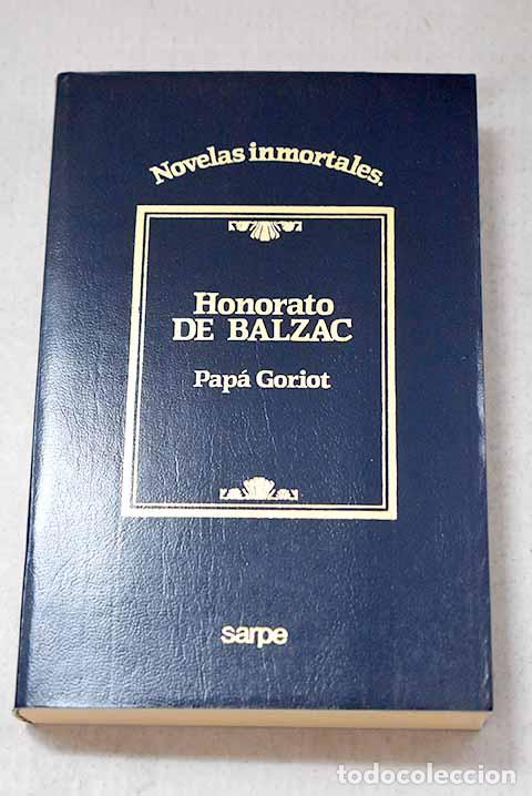 Libros: Pap&aacute; Goriot: Balzac, Honor&eacute; de.- Balzac, Honor&eacute; de