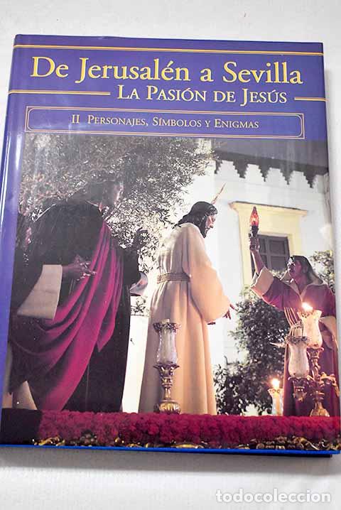 Livros em segunda m&atilde;o: De Jerusal&eacute;n a Sevilla: la Pasi&oacute;n de Jes&uacute;s, Tomo II