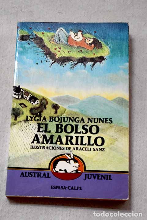 Libros: El bolso amarillo: Nunes, Lygia Bojunga.- Nunes, Lygia Bojunga