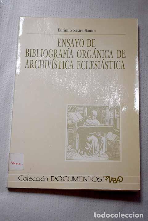 Libros: Ensayo de bibliograf&iacute;a org&aacute;nica de archiv&iacute;stica eclesi&aacute;stica.- Sastre Santos, Eutimio