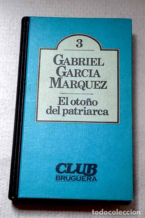 Libros: El oto&ntilde;o del patriarca.- Garc&iacute;a M&aacute;rquez, Gabriel