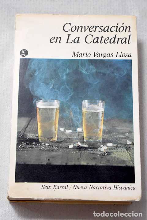 Libros: Conversaci&oacute;n en la catedral.- Vargas Llosa, Mario