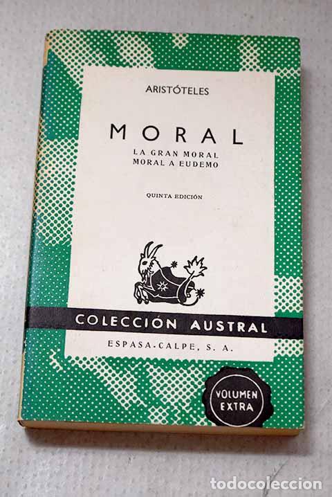Libros: Moral: La gran moral. Moral a Eudemo.- Arist&oacute;teles