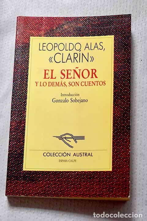 Libri di seconda mano: El Se&ntilde;or y lo dem&aacute;s, son cuentos.- Alas, Leopoldo