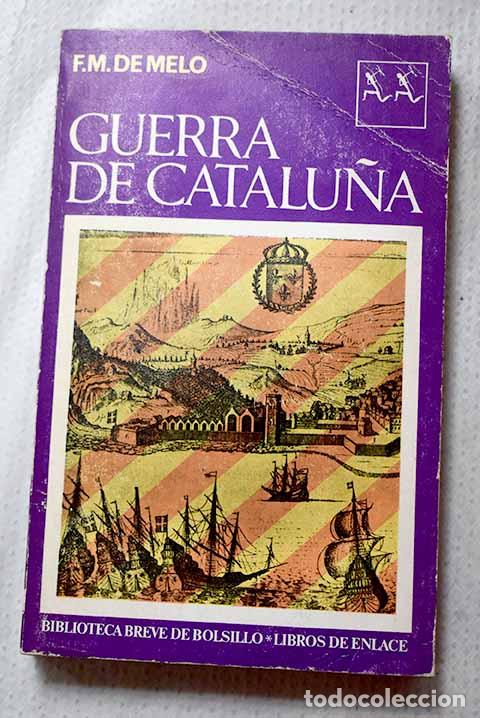 Libros: Guerra de Catalu&ntilde;a: Melo, Francisco Manuel de.- Melo, Francisco Manuel de