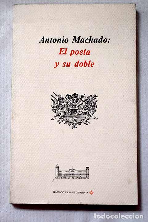 Libros: Antonio Machado: el poeta y su doble