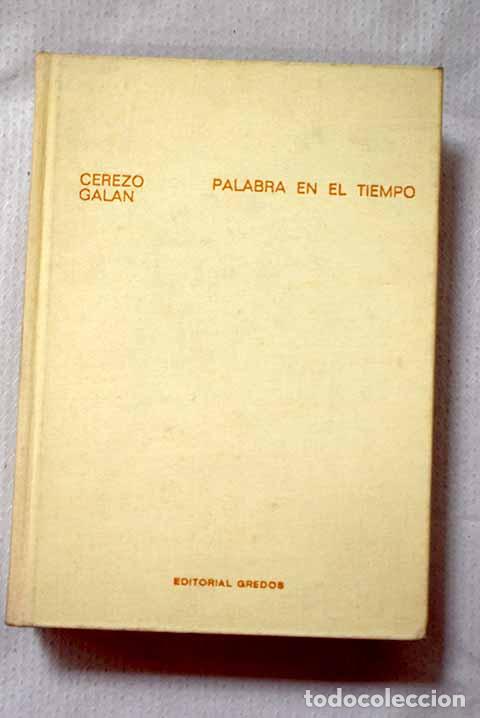 Libros: Palabra en el tiempo : poes&iacute;a y filosof&iacute;a en Antonio Machado.- Cerezo Gal&aacute;n, Pedro