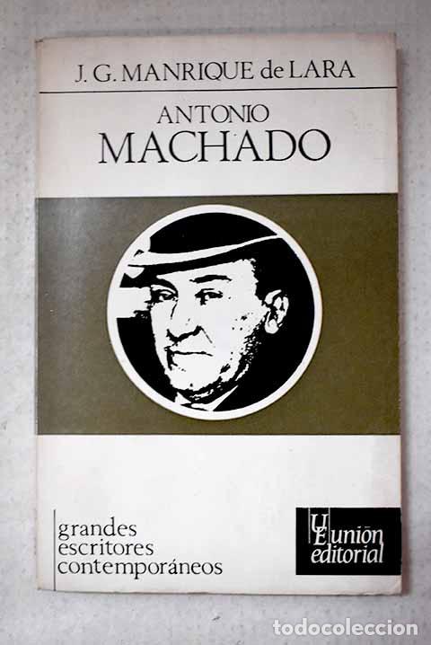 Libros: Antonio Machado: Manrique de Lara, Jos&eacute; Gerardo.- Manrique de Lara, Jos&eacute; Gerardo