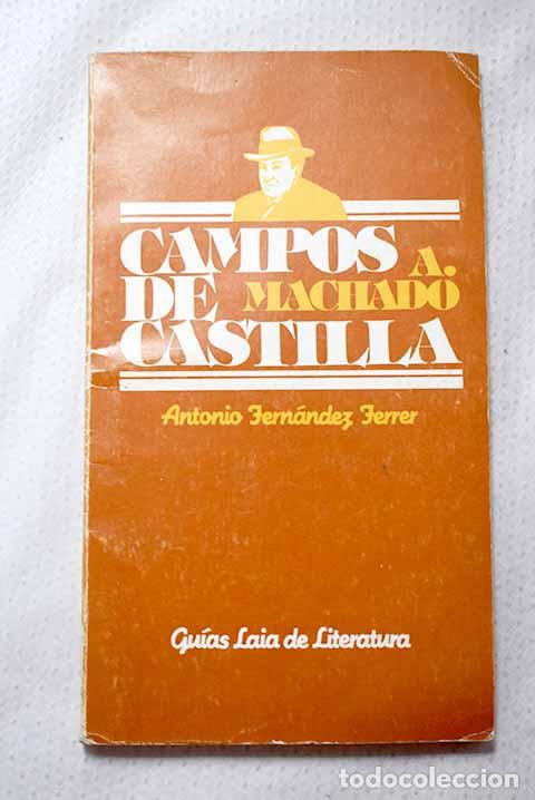 Libros: Campos de Castilla: Antonio Machado.- Fern&aacute;ndez Ferrer, Antonio