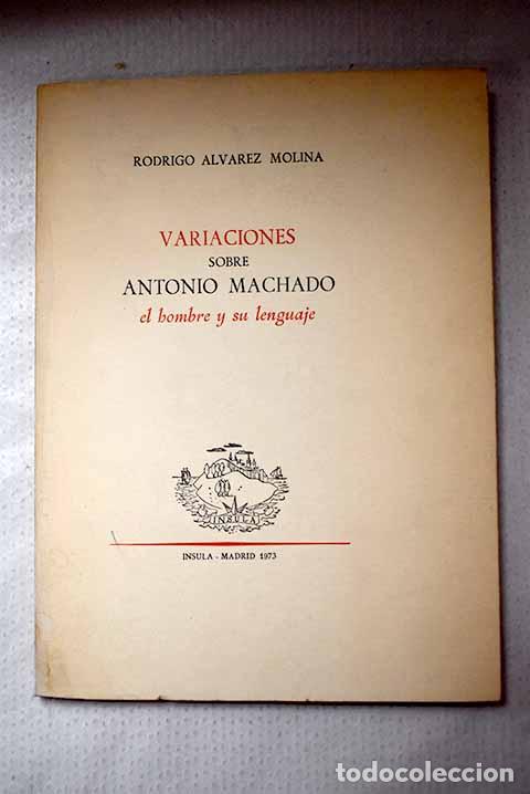 Libros: Variaciones sobre Antonio Machado: El hombre y su lenguaje.- &Aacute;lvarez Molina, Rodrigo
