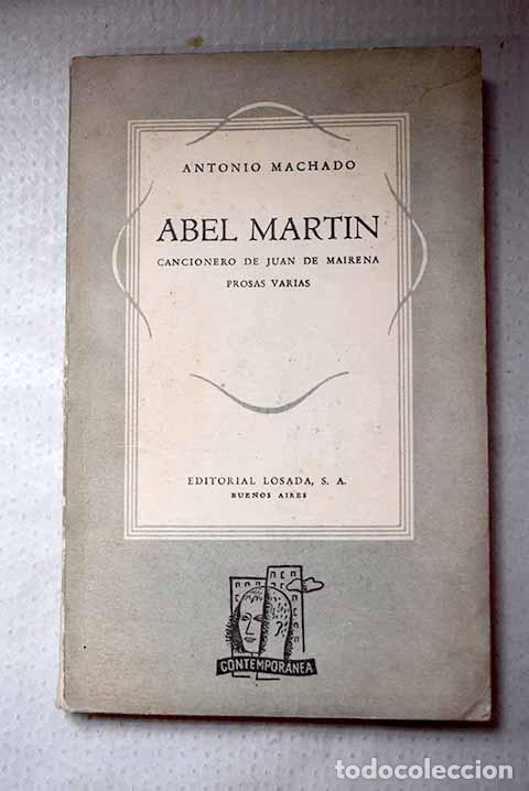 Libros: Abel Mart&iacute;n: Cancionero de Juan de Mairena ; Prosas varias.- Machado, Antonio