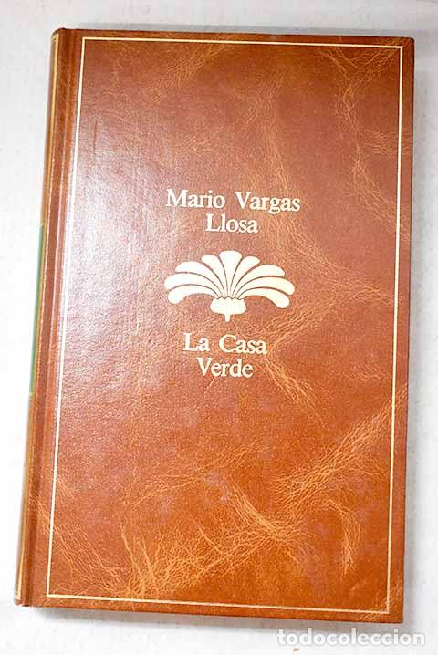 Libros: La casa verde: Vargas Llosa, Mario.- Vargas Llosa, Mario