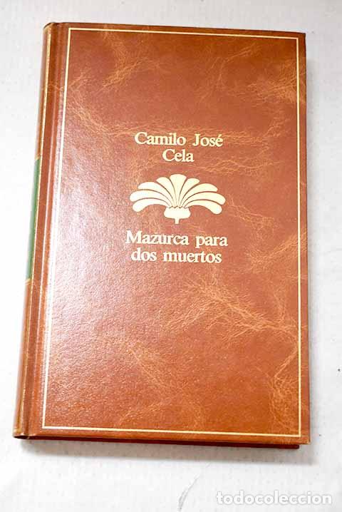 Libros: Mazurca para dos muertos.- Cela, Camilo Jos&eacute;