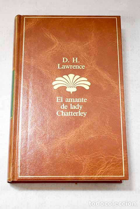 Libros: El amante de Lady Chatterley.- Lawrence, D. H.