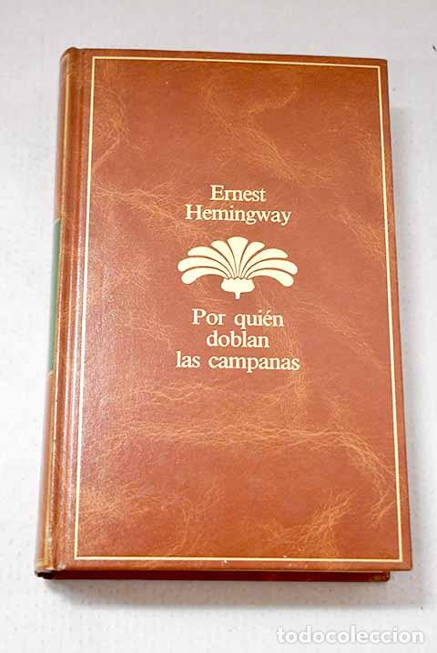 Libros: Por qui&eacute;n doblan las campanas.- Hemingway, Ernest
