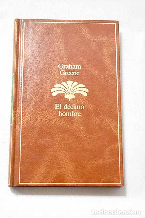 Libros: El d&eacute;cimo hombre: Greene, Graham.- Greene, Graham