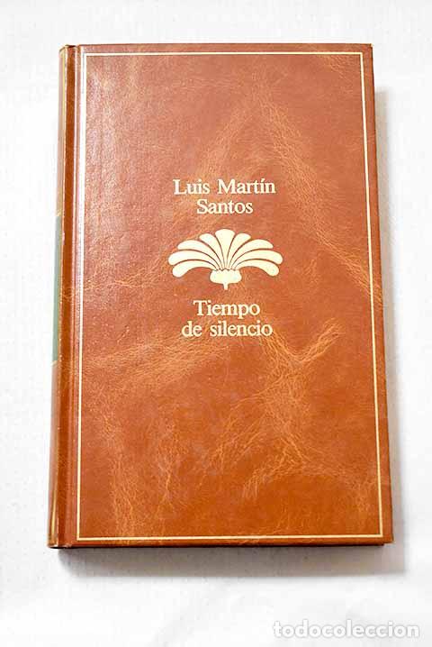 Libros: Tiempo de silencio: Mart&iacute;n-Santos, Luis.- Mart&iacute;n-Santos, Luis