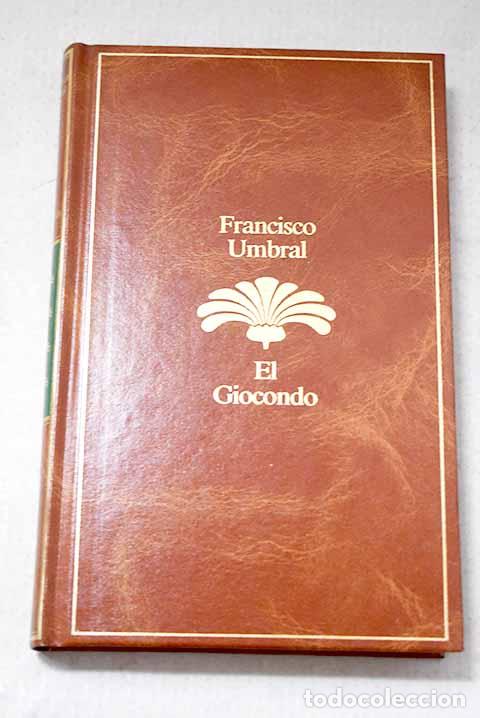 Libros: El Giocondo: Umbral, Francisco.- Umbral, Francisco