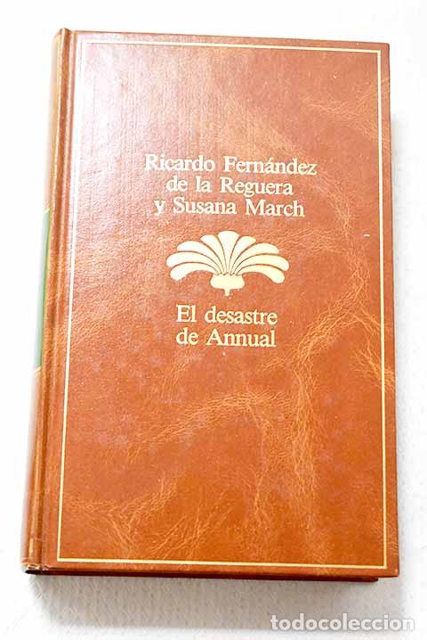 Libros: El desastre de Annual.- Fern&aacute;ndez de la Reguera, Ricardo