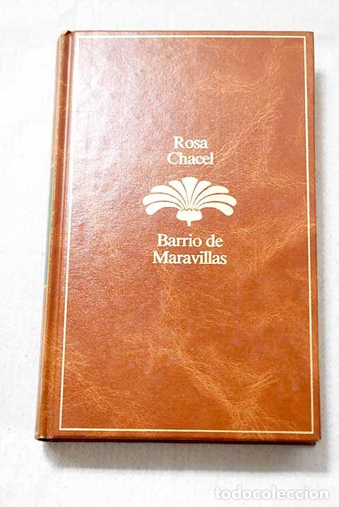 Libros: Barrio de Maravillas.- Chacel, Rosa
