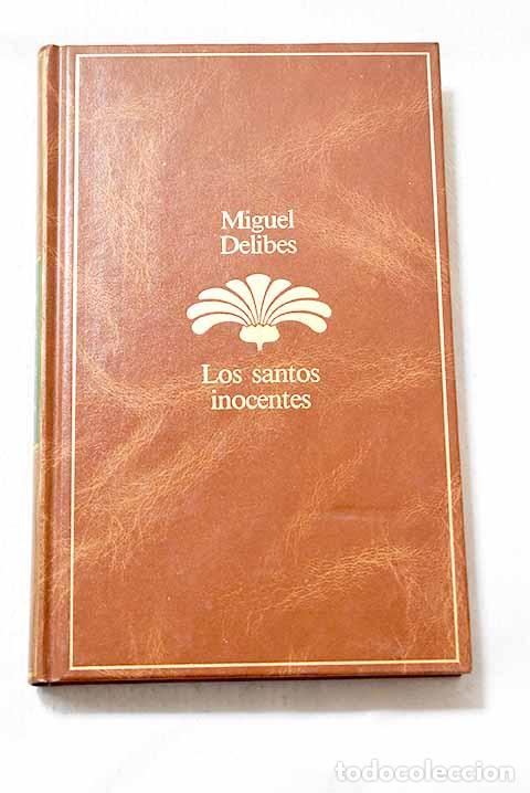 Libros: Los santos inocentes.- Delibes, Miguel