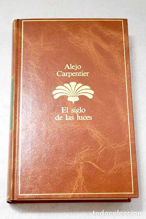 Libros: El siglo de las luces.- Carpentier, Alejo