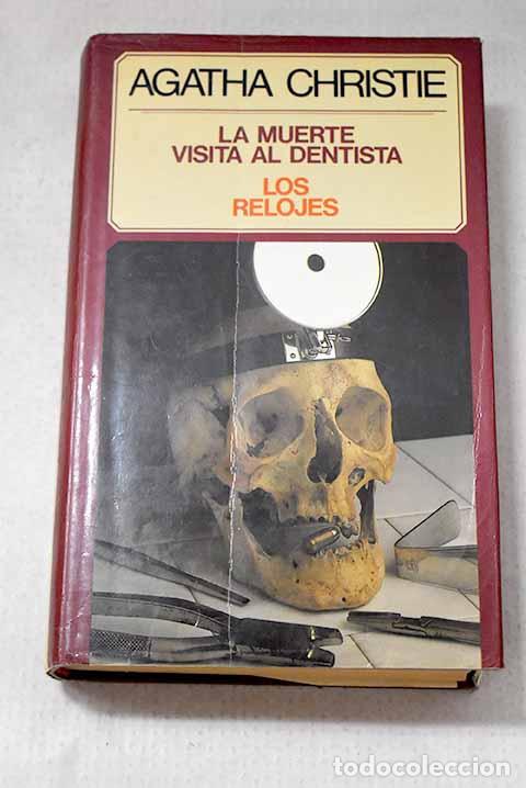 books: La muerte visita al dentista ; Los relojes.- Christie, Agatha